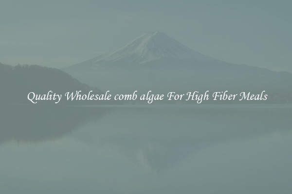 Quality Wholesale comb algae For High Fiber Meals