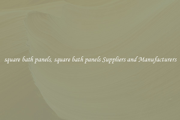 square bath panels, square bath panels Suppliers and Manufacturers