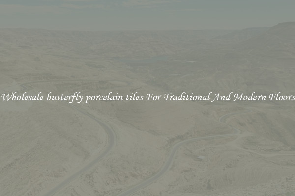 Wholesale butterfly porcelain tiles For Traditional And Modern Floors