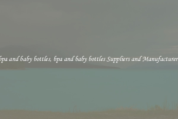 bpa and baby bottles, bpa and baby bottles Suppliers and Manufacturers