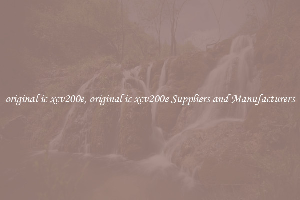 original ic xcv200e, original ic xcv200e Suppliers and Manufacturers