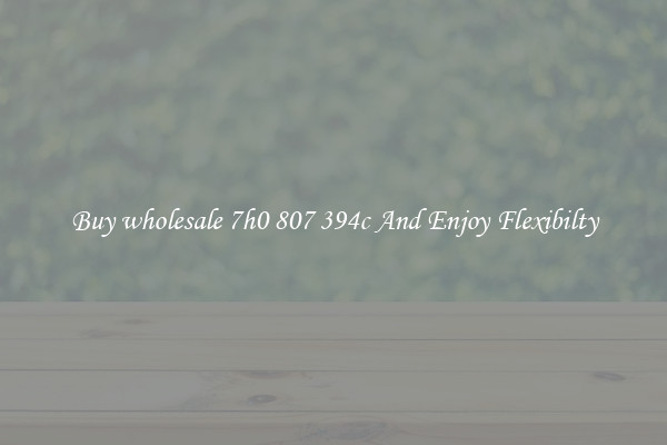 Buy wholesale 7h0 807 394c And Enjoy Flexibilty