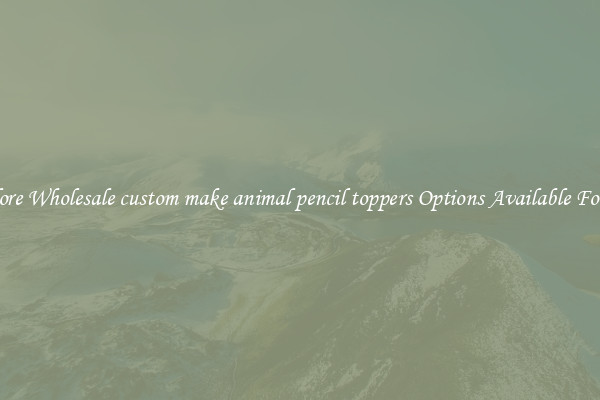 Explore Wholesale custom make animal pencil toppers Options Available For You