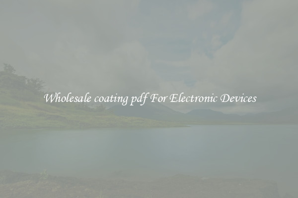 Wholesale coating pdf For Electronic Devices