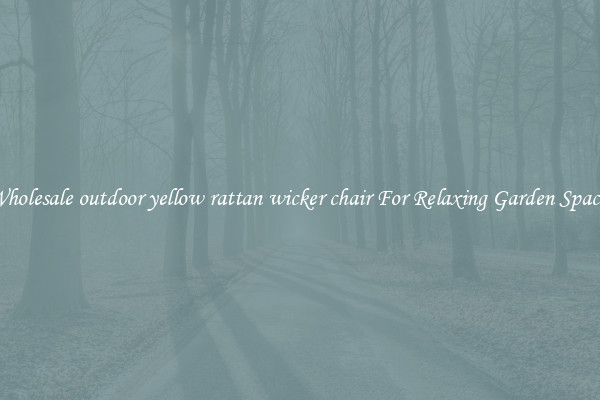 Wholesale outdoor yellow rattan wicker chair For Relaxing Garden Spaces
