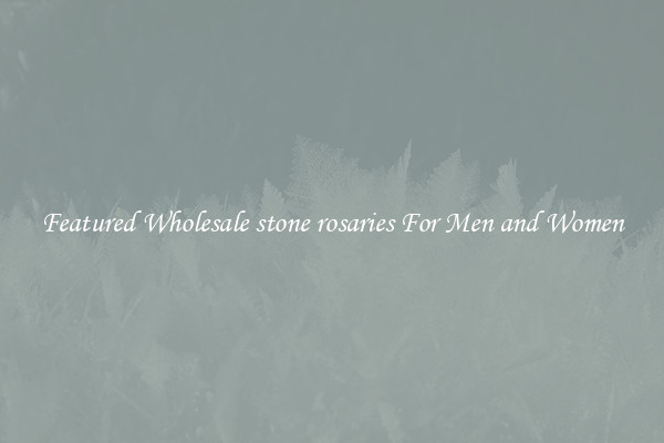 Featured Wholesale stone rosaries For Men and Women