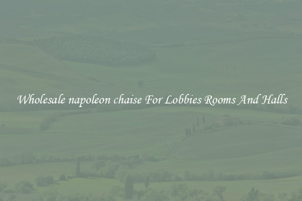 Wholesale napoleon chaise For Lobbies Rooms And Halls