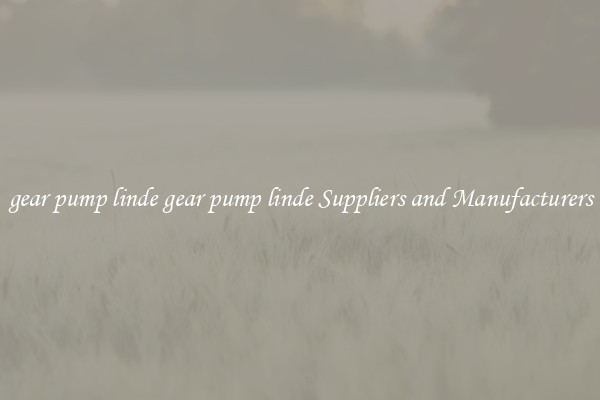 gear pump linde gear pump linde Suppliers and Manufacturers