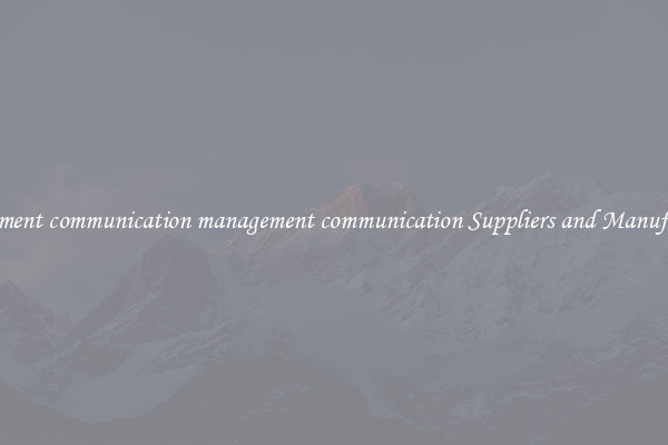 management communication management communication Suppliers and Manufacturers