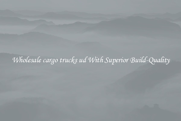 Wholesale cargo trucks ud With Superior Build-Quality