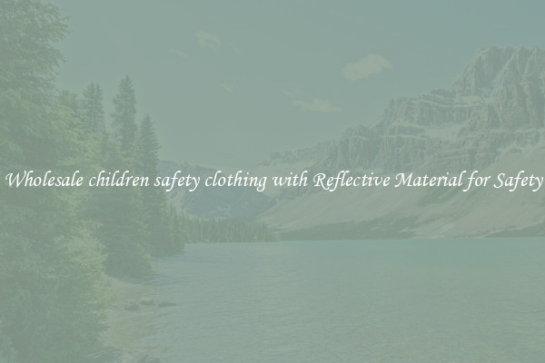 Wholesale children safety clothing with Reflective Material for Safety