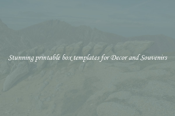 Stunning printable box templates for Decor and Souvenirs