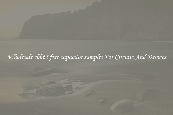 Wholesale cbb65 free capacitor samples For Circuits And Devices