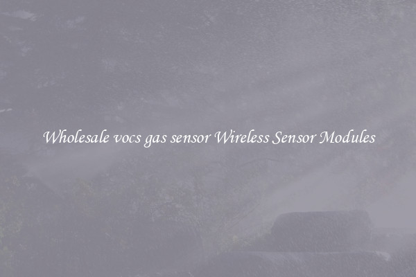 Wholesale vocs gas sensor Wireless Sensor Modules
