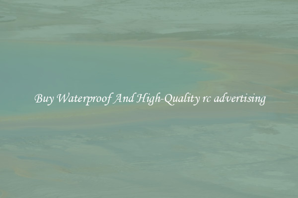 Buy Waterproof And High-Quality rc advertising